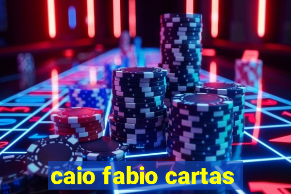 caio fabio cartas